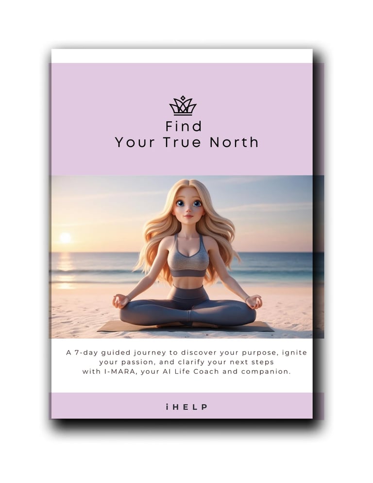 Book cover for Find Your True North, featuring a woman meditating on a beach at sunset, promoting a 7-day guided journey with AI Life Coach i-MARA